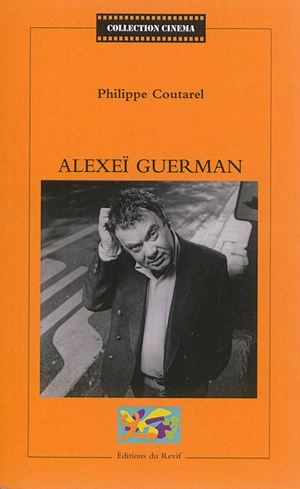 Alexeï Guerman - Philippe Coutarel