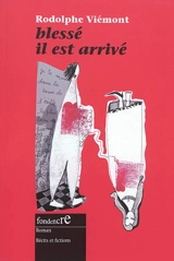 Blessé il est arrivé - Rodolphe Viémont