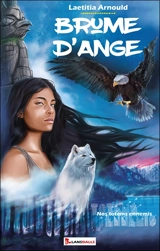 Brume d'Ange. Vol. 1. Nos totems ennemis - Laetitia Arnould