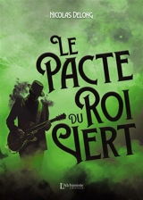 Le pacte du roi vert - Nicolas Delong