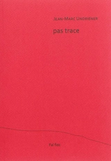 Pas trace - Jean-Marc Undriener