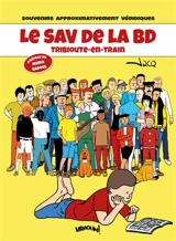 Le SAV de la BD : souvenirs approximativement véridiques : Tribioute-en-train - Jacq