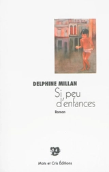 Si peu d'enfances - Delphine Millan