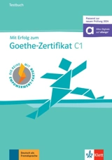 Mit Erfolg zum Goethe-Zertifikat C1 : Testbuch : Deutsch als Fremdsprache - Uta Loumiotis