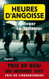 Heures d'angoisse - Roger Le Taillanter