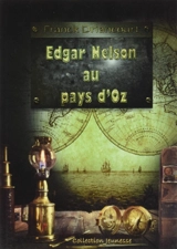 Edgar Nelson au pays d'Oz - Franck Driancourt