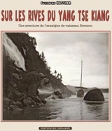 Sur les rives du Yang Tse Kiang : une aventure de l'enseigne de vaisseau Bermon - Guillaume Hassler