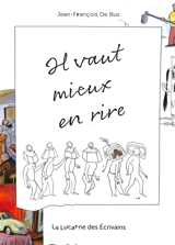 Il vaut mieux en rire - Jean-François de Bus