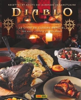 Diablo : le livre de cuisine officiel : recettes et récits des auberges de sanctuaire - Andy Lunique