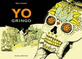 Yo, gringo - Rémi Cramet
