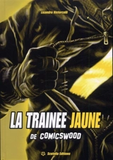 La traînée jaune de Comicswood - Lisandru Ristorcelli