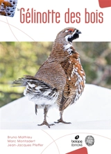La gélinotte des bois - Bruno Mathieu