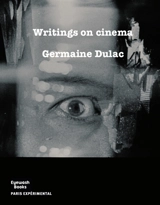Writings on cinema (1919-1937) - Germaine Dulac