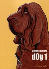 dOg. Vol. 1 - Lionel Bussière