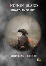 Andhon Island : guardian spirit - Christian Perrot