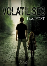 Volatilisés - Liam Fost