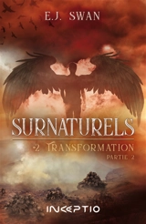 Surnaturels. Vol. 2. Transformation. Vol. 2 - E.J. Swan