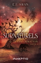 Surnaturels. Vol. 2. Transformation. Vol. 1 - E.J. Swan