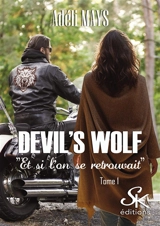 Devil's wolf. Vol. 1. Et si l'on se retrouvait - Adéli Mays
