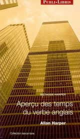 Aperçu des temps du verbe anglais : méthode Harper - Allan Harper