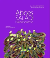 Abbes Saladi : histoires sans fin - Jean-Michel Bouqueton