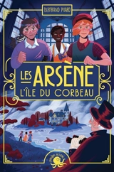 Les Arsène. L'île du corbeau - Bertrand Puard
