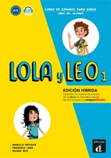 Lola y Leo 1, curso de espanol para ninos, A1.1 : libro del alumno : edicion hibrida - Marcela Fritzler