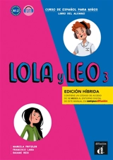 Lola y Leo 3, curso de espanol para ninos, A1.2 : libro del alumno : edicion hibrida - Marcela Fritzler