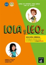 Lola y Leo 2, curso de espanol para ninos, A1.2 : libro del alumno : edicion hibrida - Marcela Fritzler