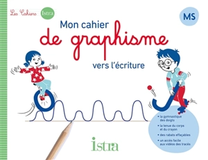 Mon cahier de graphisme vers l'écriture MS - Marie-Pierre Castelli