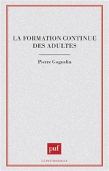 La Formation continue des adultes - Pierre Goguelin
