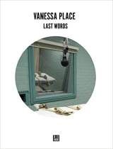 Last words - Vanessa Place