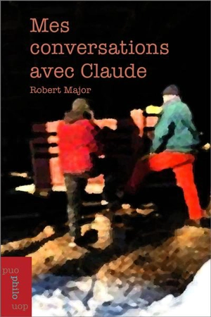 Mes conversations avec Claude - Robert Major