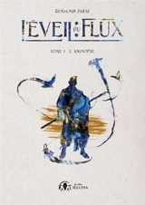 L'éveil du flux. Vol. 1. L'animopse - Benjamin Parat