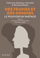 Des femmes et des hommes au pouvoir : le pouvoir en partage - Fabienne Alamelou-Michaille