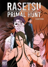 Rasetsu : primal hunt. Vol. 4 - Eudetenis