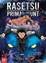 Rasetsu : primal hunt. Vol. 2 - Eudetenis