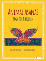Animal Asanas Yoga For Children - Leila Kadri Oostendorp