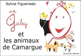Gaby et les animaux de Camargue - Sylvia Figueiredo