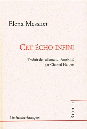 Cet écho infini - Elena Messner