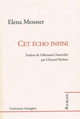 Cet écho infini - Elena Messner