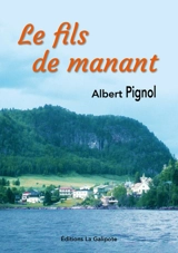 Le fils de manant - Albert Pignol