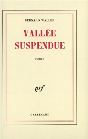 Vallée suspendue - Bernard Waller