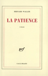 La Patience - Bernard Waller