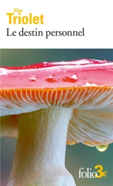 Le destin personnel. La belle épicière - Elsa Triolet