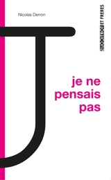 Je ne pensais pas - Nicolas Derron