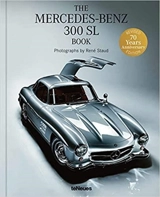 The Mercedes-Benz 300 SL Book Revised 70 Years Anniversary Edition - René Staud