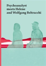 Psychoanalyst Meets Helene and Wolfgang Beltracchi : Artist Couple Meets Jeannette Fischer - Jeannette Fischer