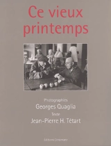 Ce vieux printemps - Georges Quaglia