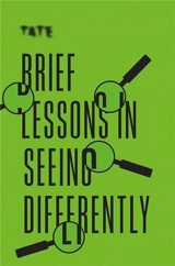 Brief Lessons in Seeing Differently - Frances Ambler